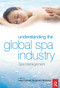 Understanding the Global Spa Industry by Gerard Bodeker, Gerry Bodeker, Marc Cohen, 9780750684644