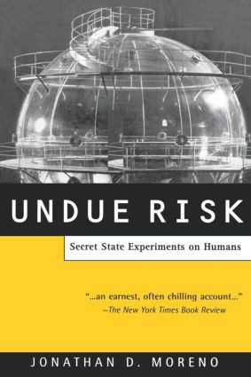 Undue Risk (Secret State Experiments on Humans) - 9780415928359 by Jonathan D. Moreno, 9780415928359
