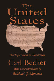 The United States (An Experiment in Democracy) - 9780765806376 by Carl Becker, 9780765806376