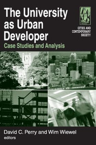 The University as Urban Developer: Case Studies and Analysis (Case Studies and Analysis) - 9780765616418 by David C. Perry, Wim Wiewel, 9780765616418