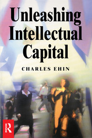 Unleashing Intellectual Capital by Charles Kalev Ehin, 9780750672467