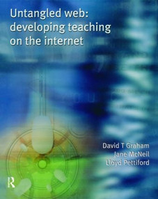 Untangled Web (Developing Teaching on the Internet) - 9780582418547 by David Graham, 9780582418547