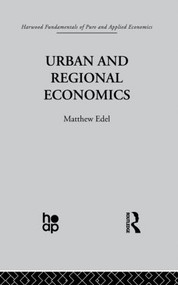 Urban and Regional Economics (Marxist Perspectives) by M. Edel, 9780415869119