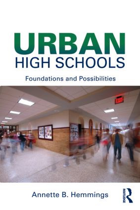 Urban High Schools (Foundations and Possibilities) - 9780415878715 by Annette B. Hemmings, 9780415878715