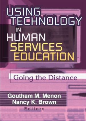 Using Technology in Human Services Education (Going the Distance) - 9780789013729 by Goutham Menon, 9780789013729