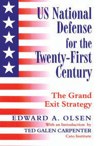 US National Defense for the Twenty-first Century (Grand Exit Strategy) - 9780714681405 by Edward A. Olsen, 9780714681405