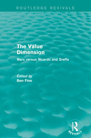 The Value Dimension (Routledge Revivals) (Marx versus Ricardo and Sraffa) - 9780415838535 by Ben Fine, 9780415838535