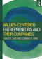 Values-Centered Entrepreneurs and Their Companies by David Y. Choi, Edmund Gray, 9780415997614