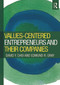 Values-Centered Entrepreneurs and Their Companies by David Y. Choi, Edmund Gray, 9780415997614