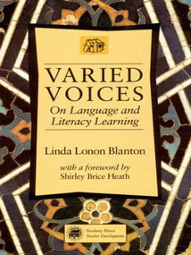 Varied Voices (On Language and Literacy Learning) by Linda Lonon Blanton, 9780805862102