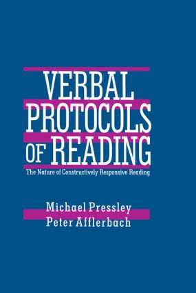 Verbal Protocols of Reading (The Nature of Constructively Responsive Reading) - 9780805817645 by Michael Pressley, Peter Afflerbach, 9780805817645