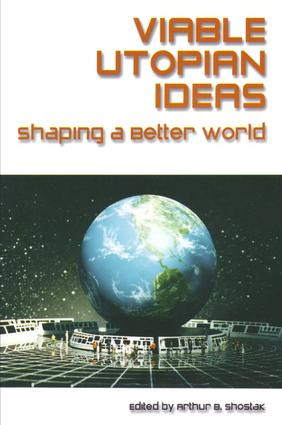 Viable Utopian Ideas (Shaping a Better World) by Art Shostak, 9780765611055