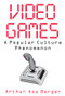 Video Games (A Popular Culture Phenomenon) - 9780765809131 by Arthur Asa Berger, 9780765809131