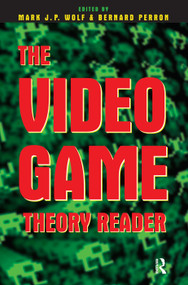 The Video Game Theory Reader - 9780415965798 by Mark J.P. Wolf, Bernard Perron, 9780415965798