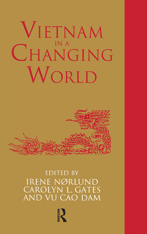 Vietnam in a Changing World by Carolyn Gates, Irene Noerlund, Vu Cao Dam Vu, 9780700702916