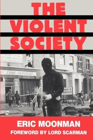 The Violent Society - 9780714640556 by Eric Moonman, 9780714640556