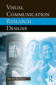 Visual Communication Research Designs - 9780415988704 by Keith Kenney, 9780415988704