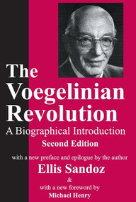 The Voegelinian Revolution (A Biographical Introduction) - 9780765806970 by Lynda Lytle Holmstrom, Ellis Sandoz, 9780765806970