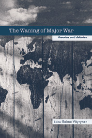 The Waning of Major War (Theories and Debates) - 9780714685885 by Raimo Vayrynen, 9780714685885