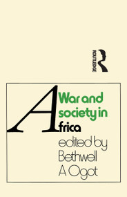 War And Society In Africa - 9780714640099 by Bethwell A Ogot, 9780714640099