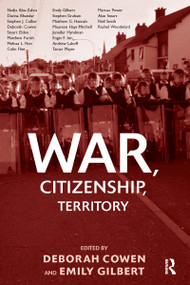 War, Citizenship, Territory - 9780415955133 by Deborah Cowen, Emily Gilbert, 9780415955133