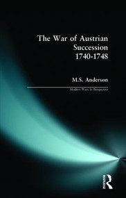 The War of Austrian Succession 1740-1748 - 9780582059504 by M.S. Anderson, 9780582059504