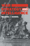 War, Strategy and Intelligence by Michael I. Handel, 9780714640662