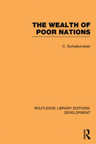 The Wealth of Poor Nations - 9780415851626 by C Suriyakumaran, 9780415851626