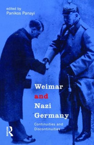 Weimar and Nazi Germany (Continuities and Discontinuities) by Panikos Panayi, 9780582327801