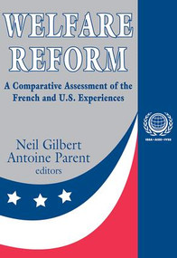 Welfare Reform (A Comparative Assessment of the French and U. S. Experiences) - 9780765808028 by Rosemary A. Stevens, Antoine Parent, 9780765808028