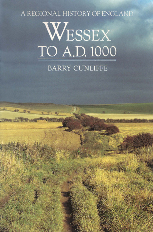 Wessex to 1000 AD - 9780582492806 by Barry Cunliffe, 9780582492806
