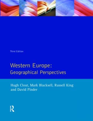 Western Europe (Geographical Perspectives) by Hugh Clout, Mark (Reader In Geography, University Of Exeter) Blacksell, Russell (Professor Of Geography, University Of Sussex) King, David (Professor Of Economic Geography, University Of Plymouth) Pinder, 9780582092839