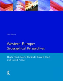 Western Europe (Geographical Perspectives) by Hugh Clout, Mark (Reader In Geography, University Of Exeter) Blacksell, Russell (Professor Of Geography, University Of Sussex) King, David (Professor Of Economic Geography, University Of Plymouth) Pinder, 9780582092839