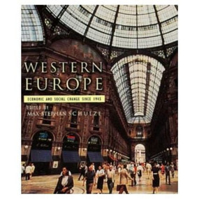 Western Europe (Economic and Social Change since 1945) - 9780582291997 by Max Schulze, 9780582291997