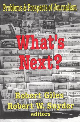 What's Next? (The Problems and Prospects of Journalism) - 9780765807090 by Robert Giles, Robert W. Snyder, 9780765807090