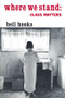 Where We Stand (Class Matters) - 9780415929134 by bell hooks, 9780415929134