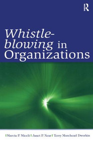 Whistle-Blowing in Organizations - 9780805859898 by Marcia P. Miceli, Janet Pollex Near, Terry M. Dworkin, 9780805859898