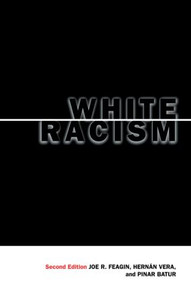 White Racism (The Basics) - 9780415924610 by Joe R. Feagin, Hernan Vera, Pinar Batur, 9780415924610