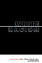 White Racism (The Basics) - 9780415924610 by Joe R. Feagin, Hernan Vera, Pinar Batur, 9780415924610