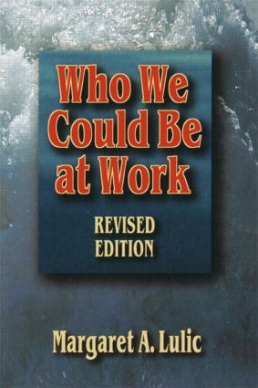 Who We Could Be at Work by Margaret Lulic, 9780750697392