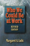 Who We Could Be at Work by Margaret Lulic, 9780750697392