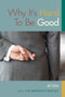 Why It's Hard To Be Good - 9780415960625 by Al Gini, 9780415960625