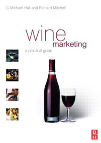 Wine Marketing by C. Michael Hall, Richard Mitchell, 9780750654203