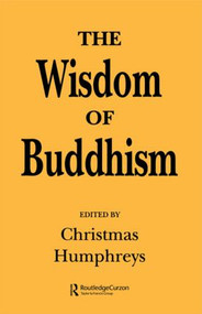 The Wisdom of Buddhism - 9780700701971 by Christmas Humphreys, 9780700701971