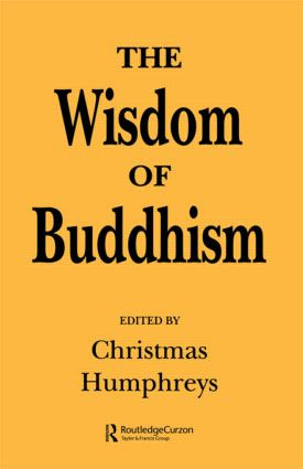 The Wisdom of Buddhism - 9780700701971 by Christmas Humphreys, 9780700701971