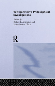 Wittgenstein's Philosophical Investigations (Text and Context) - 9780415755849 by Robert Arrington, Hans-Johann Glock, 9780415755849