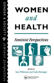 Women And Health (Feminist Perspectives) by Sue Wilkinson, Celia Kitzinger, 9780748401499