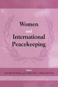 Women and International Peacekeeping - 9780714682174 by Louise Olsson, Torrun L. Truggestad, 9780714682174