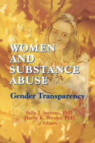 Women and Substance Abuse (Gender Transparency) - 9780789003898 by Harry K Wexler, Sally J Stevens, 9780789003898