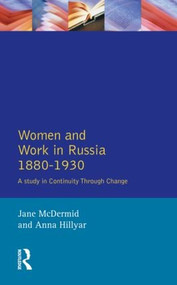 Women and Work in Russia, 1880-1930 (A Study in Continuity Through Change) - 9780582279865 by Jane Mcdermid, Anna Hillyar, 9780582279865